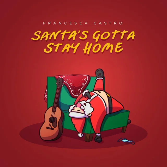 Santa's Gotta Stay Home - Remastered