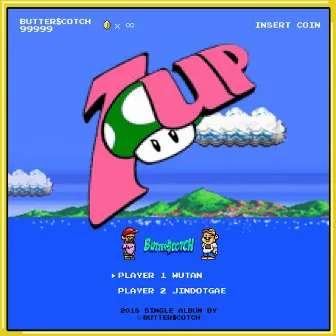 1UP by BUTTER$COTCH