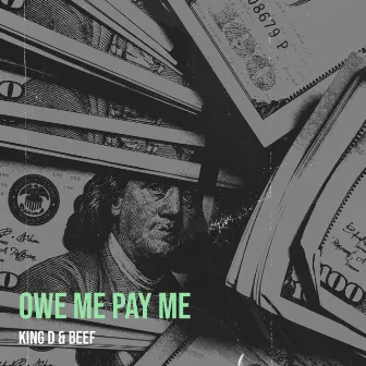 Owe Me Pay Me by King D