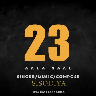 23 Aala Saal by Sisodiya