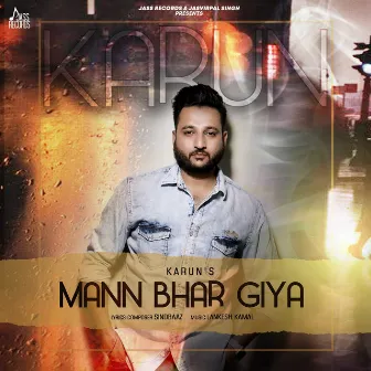 Mann Bhar Giya by Karun