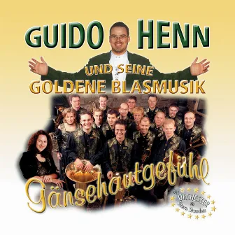 Gänsehautgefühl by Guido Henn und seine goldene Blasmusik