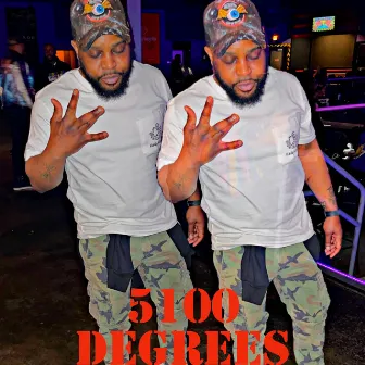 5100 DEGREES by Fameous Kash