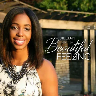 Beautiful Feeling by Jillian Faith