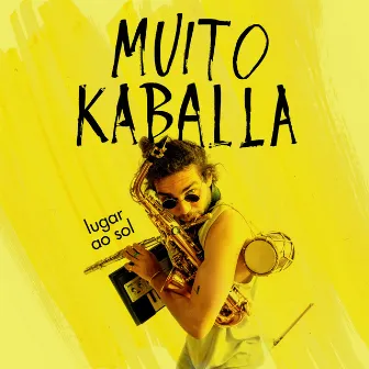 Lugar ao Sol by Muito Kaballa