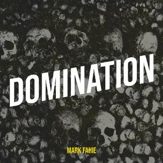 Domination by Mark Fahie