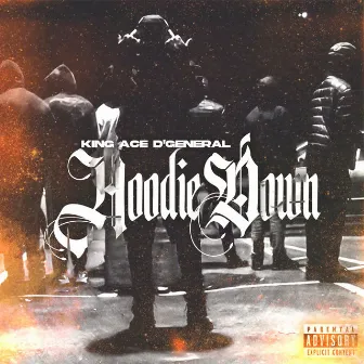 Hoodie Down by King Ace D'general