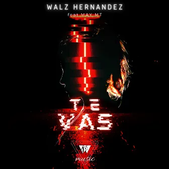 Te Vas by Walz Hernandez