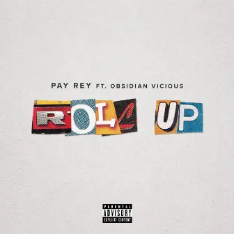 Roll Up by Pay Rey