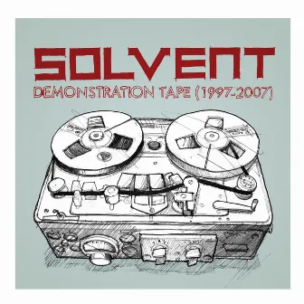 Demonstration Tape (1997-2007) by Solvent