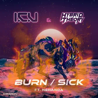 Burn / Sick by Nehanda