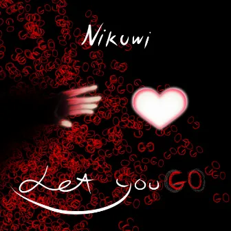 Let You Go by Nikuwi