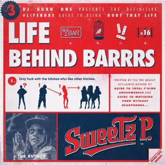 Liferrrs: Life Behind Barrrs by Sweetz P.