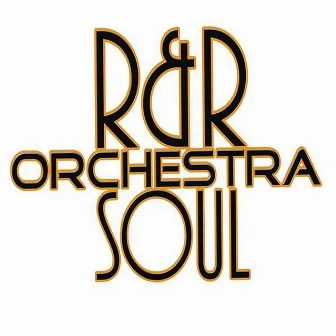 When You Come Back by The R&R Soul Orchestra