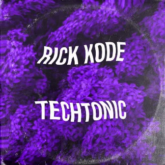 Techtonic by Rick Kode