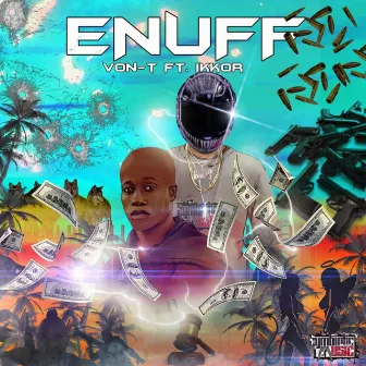 Enuff by Von-T