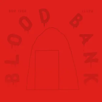 Blood Bank EP (10th Anniversary Edition) by Bon Iver