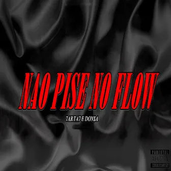 Não Pise no Flow by 7arta7