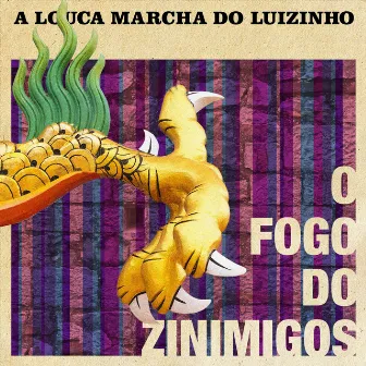 O Fogo do Zinimigos by A Louca Marcha