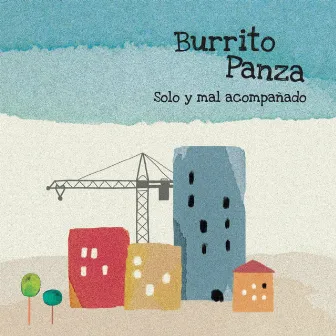 Solo y Mal Acompañado by Burrito Panza