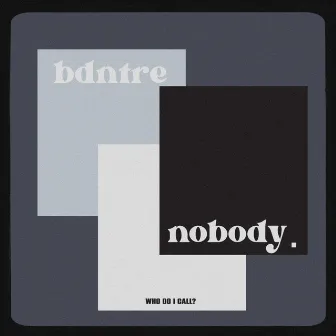 Nobody by BDNTre