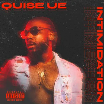 INTIMIDATION by Quise UE