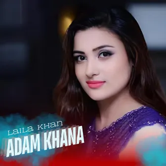 Adam Khana by Laila Khan