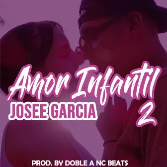 Amor Infantil 2 (Rap Romantico) by Doble a Nc Beats