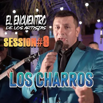 Session #9: Los Charros by El Encuentro De Los Artistas