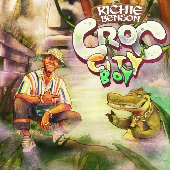 Croc City Boy by Richie Benson