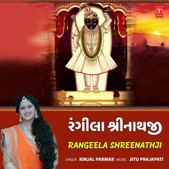 Rangeela Shreenathji by Kinjal Parmar