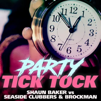 Party Tick Tock by Brockman