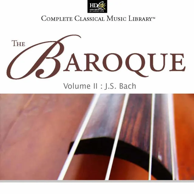 Jean-Sebastien Bach : The Baroque Vol. 2 (Brandenburg Concerti Nos. 2, 4, 5)