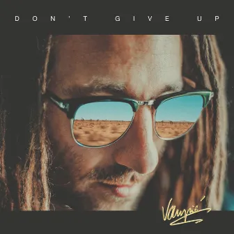 Don't Give Up by Vanupié