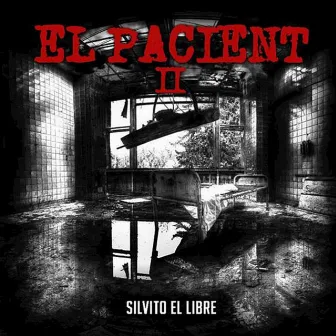 El Pacient II by Silvito El Libre