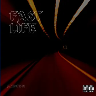 Fast Life by Ambition