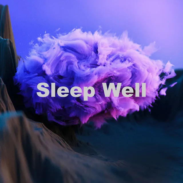 Sleep Well