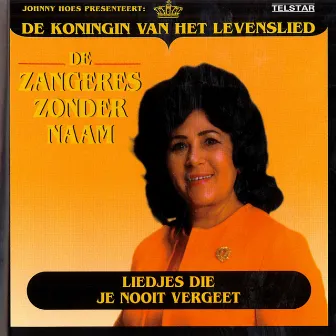 Liedjes Die Je Nooit Vergeet by Zangeres Zonder Naam