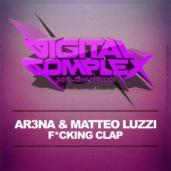 F**ing Clap by Matteo Luzzi