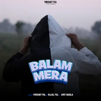 Balam Mera by Vikrant Pal