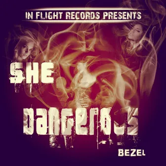 She Dangerous by Bezel