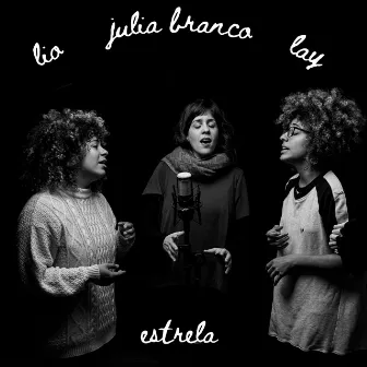 Estrela (A Capella) by Julia Branco