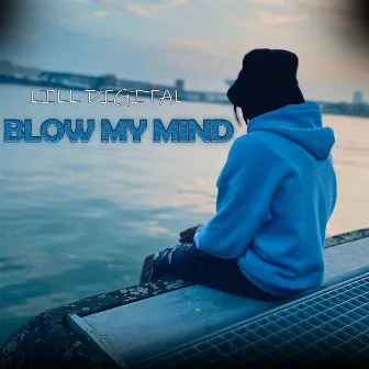 Blow My Mind by Lill Digital