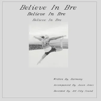 Believe in Bre by Jason Jones