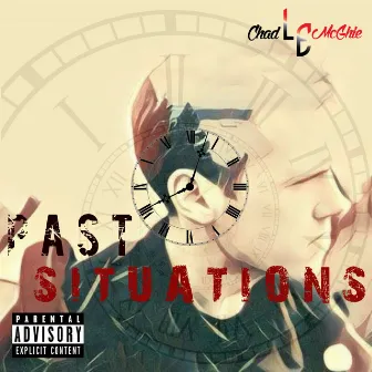 Past Situations by Chad L.E McGhie