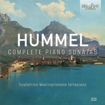 Hummel: Complete Piano Sonatas by Johann Nepomuk Hummel