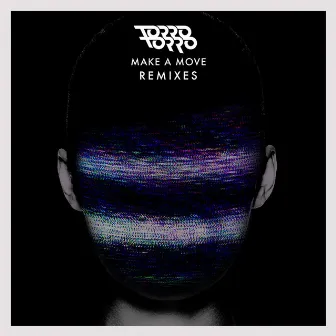 Make A Move (Remixes) by Torro Torro