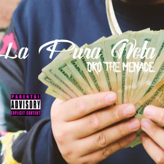 La Pura Neta by Dro the Menace