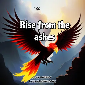 Rise From The Ashes by Skywalker Entertainment