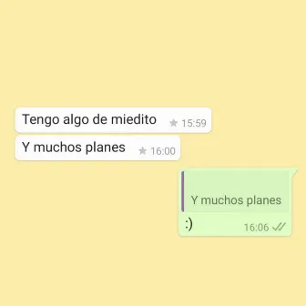 Tengo miedo y muchos planes by Soosie